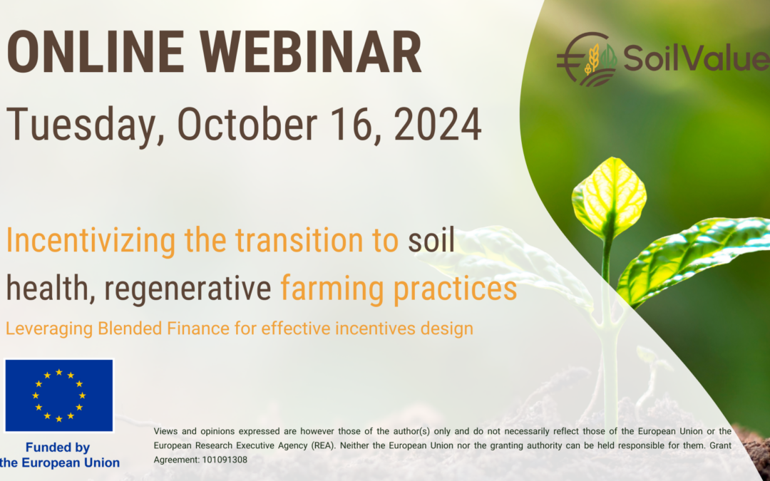 First SoilValues Webinar: Incentivising the transition to soil health, regenerative farming practices: Leveraging Blended Finance for effective incentives design